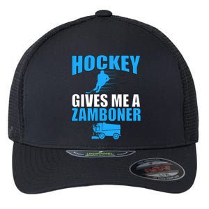 Hockey Fan Funny Gift Hockey Gives Me A Zamboner Funny Hockey Gift Flexfit Unipanel Trucker Cap