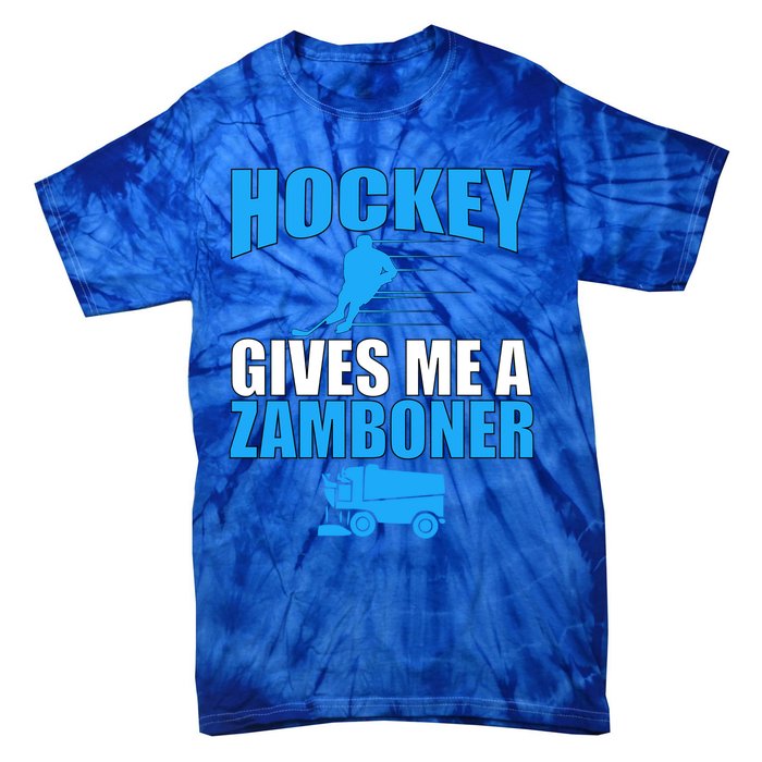 Hockey Fan Funny Gift Hockey Gives Me A Zamboner Funny Hockey Gift Tie-Dye T-Shirt