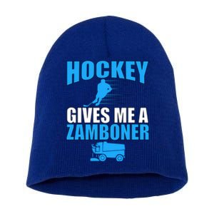 Hockey Fan Funny Gift Hockey Gives Me A Zamboner Funny Hockey Gift Short Acrylic Beanie