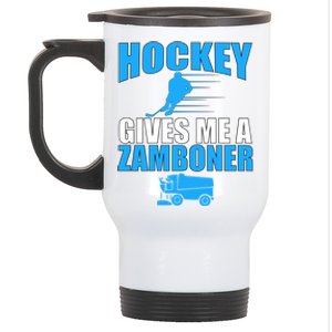 Hockey Fan Funny Gift Hockey Gives Me A Zamboner Funny Hockey Gift Stainless Steel Travel Mug