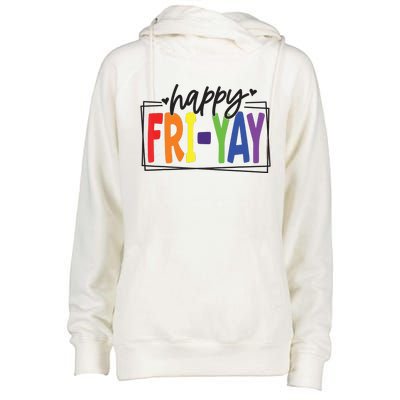 Happy Friyay Friday Funny Teacher Friyay Teacher Womens Funnel Neck Pullover Hood