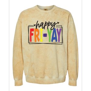 Happy Friyay Friday Funny Teacher Friyay Teacher Colorblast Crewneck Sweatshirt