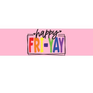 Happy Friyay Friday Funny Teacher Friyay Teacher Bumper Sticker