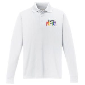 Happy Friyay Friday Funny Teacher Friyay Teacher Performance Long Sleeve Polo