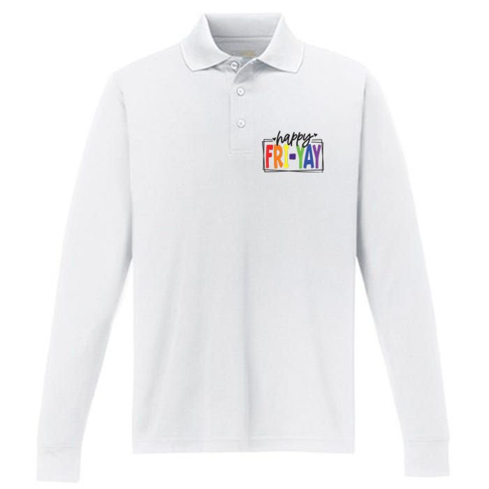 Happy Friyay Friday Funny Teacher Friyay Teacher Performance Long Sleeve Polo