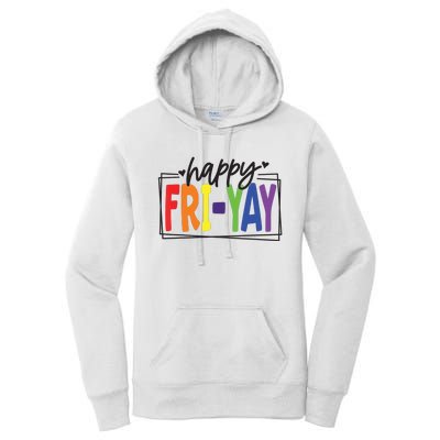 Happy Friyay Friday Funny Teacher Friyay Teacher Women's Pullover Hoodie