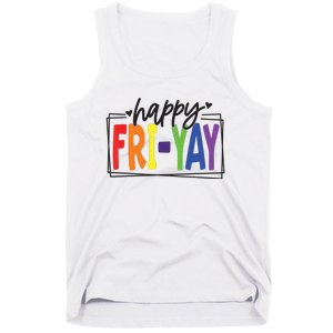 Happy Friyay Friday Funny Teacher Friyay Teacher Tank Top