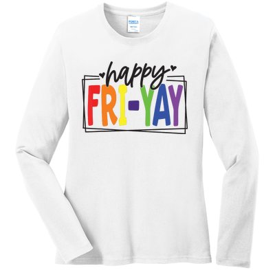 Happy Friyay Friday Funny Teacher Friyay Teacher Ladies Long Sleeve Shirt