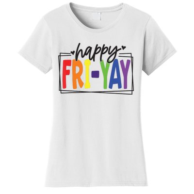 Happy Friyay Friday Funny Teacher Friyay Teacher Women's T-Shirt