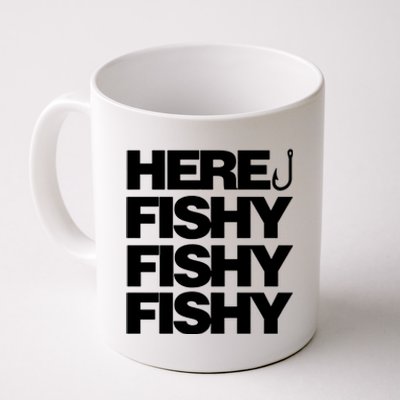 Here Fishy Fishy Fishy Coffee Mug