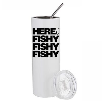 Here Fishy Fishy Fishy Stainless Steel Tumbler