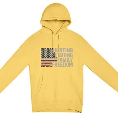 Hunting Fishing Family And Freedom / Usa Flag Fisher Hunter Gift Premium Pullover Hoodie