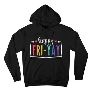 Happy Friyay Friday Lovers Fun Teacher Hoodie