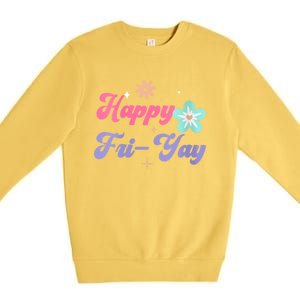 Happy Friyay Friday Lovers Fun Teacher Life Friyay Weekend Premium Crewneck Sweatshirt