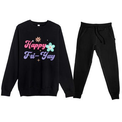 Happy Friyay Friday Lovers Fun Teacher Life Friyay Weekend Premium Crewneck Sweatsuit Set