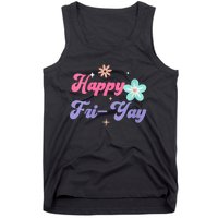 Happy Friyay Friday Lovers Fun Teacher Life Friyay Weekend Tank Top