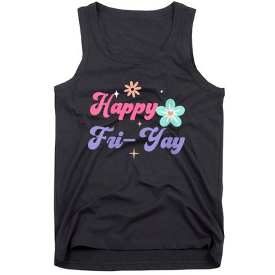 Happy Friyay Friday Lovers Fun Teacher Life Friyay Weekend Tank Top