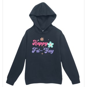 Happy Friyay Friday Lovers Fun Teacher Life Friyay Weekend Urban Pullover Hoodie