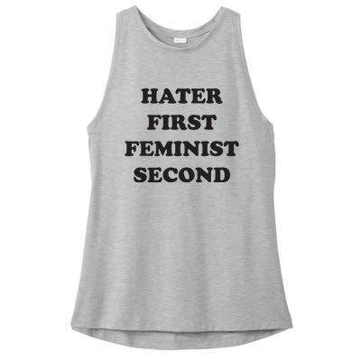 Hater First Feminist Second Funny For Men Women Ladies PosiCharge Tri-Blend Wicking Tank