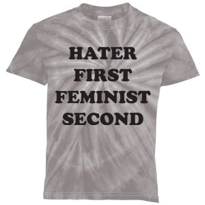 Hater First Feminist Second Funny For Men Women Kids Tie-Dye T-Shirt