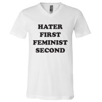 Hater First Feminist Second Funny For Men Women V-Neck T-Shirt