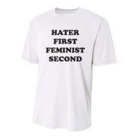 Hater First Feminist Second Funny For Men Women Youth Performance Sprint T-Shirt