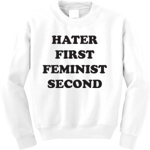 Hater First Feminist Second Funny For Men Women Kids Sweatshirt