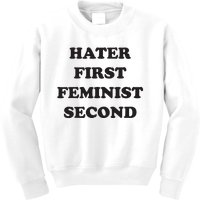 Hater First Feminist Second Funny For Men Women Kids Sweatshirt