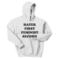 Hater First Feminist Second Funny For Men Women Kids Hoodie