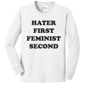 Hater First Feminist Second Funny For Men Women Kids Long Sleeve Shirt