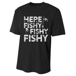 Here Fishy Fishy Fishy Fisherman Performance Sprint T-Shirt