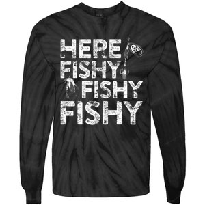 Here Fishy Fishy Fishy Fisherman Tie-Dye Long Sleeve Shirt