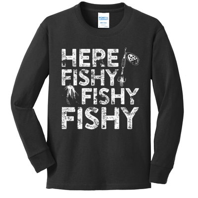 Here Fishy Fishy Fishy Fisherman Kids Long Sleeve Shirt