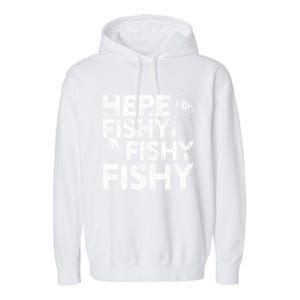 Here Fishy Fishy Fishy Fisherman Garment-Dyed Fleece Hoodie