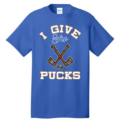 Hockey Field Funny Sports Pun I Give Zero Pucks Gift Tall T-Shirt