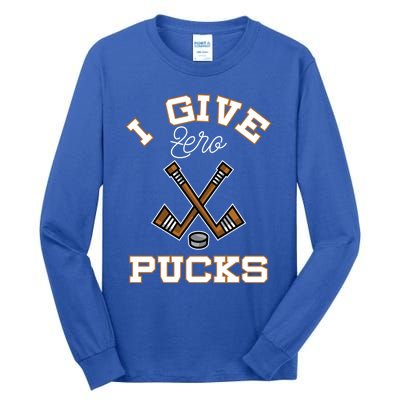 Hockey Field Funny Sports Pun I Give Zero Pucks Gift Tall Long Sleeve T-Shirt