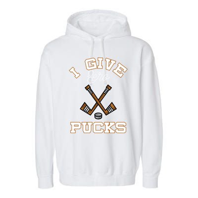 Hockey Field Funny Sports Pun I Give Zero Pucks Gift Garment-Dyed Fleece Hoodie