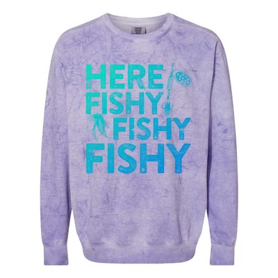 Here Fishy Fishy Fishy Gift Fisher Gifmeaningful Gift Colorblast Crewneck Sweatshirt