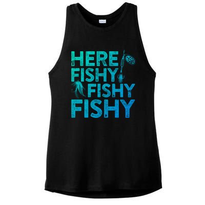 Here Fishy Fishy Fishy Gift Fisher Gifmeaningful Gift Ladies PosiCharge Tri-Blend Wicking Tank