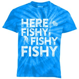 Here Fishy Fishy Fishy Funny Gift Fisher Gifgift Kids Tie-Dye T-Shirt