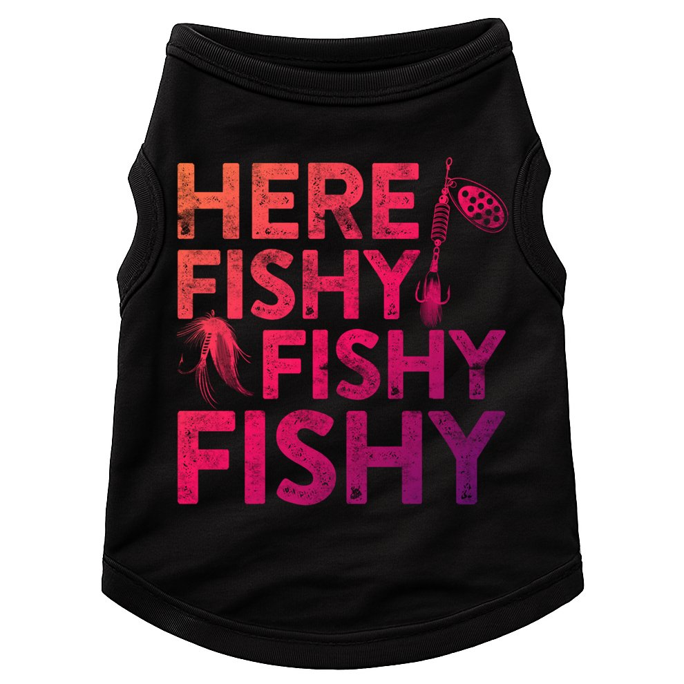 Here Fishy Fishy Fishy Gift Fisher Gifcool Gift Doggie Tank