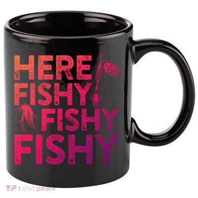 Here Fishy Fishy Fishy Gift Fisher Gifcool Gift 11oz C Handle Ceramic Mug