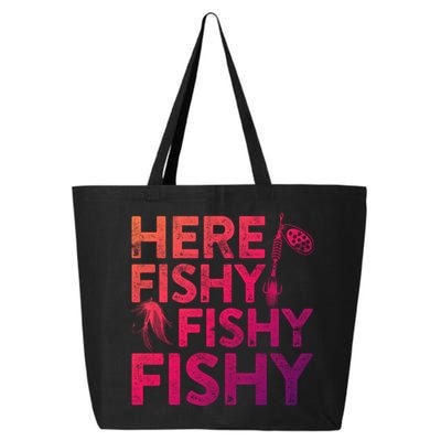 Here Fishy Fishy Fishy Gift Fisher Gifcool Gift 25L Jumbo Tote