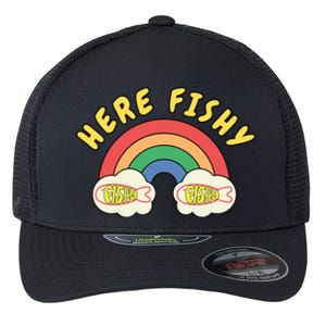 Here Fishy Fishy Fishy Funny Retro Rainbow Flexfit Unipanel Trucker Cap