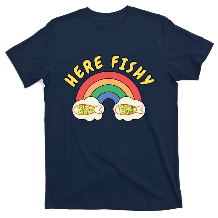 Here Fishy Fishy Fishy Funny Retro Rainbow T-Shirt