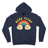 Here Fishy Fishy Fishy Funny Retro Rainbow Tall Hoodie