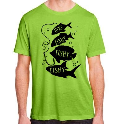 Here Fishy Fishy Fishing Lover Adult ChromaSoft Performance T-Shirt