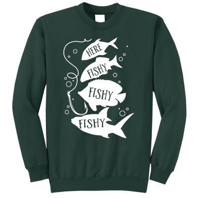 Here Fishy Fishy Fishing Lover Tall Sweatshirt