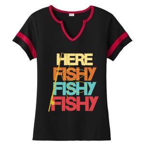 Here Fishy Fisher Fishing Rod Fish Fishing Funny Saying Gift Ladies Halftime Notch Neck Tee