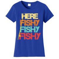 Here Fishy Fisher Fishing Rod Fish Fishing Funny Saying Gift Women's T-Shirt